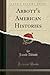 Abbott's American Histories (American History)