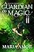 A Guardian Of Magic II (The...