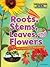 Roots, Stems, Leaves, and Flowers: Let's Investigate Plant Parts (Get Started with STEM)