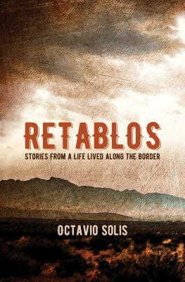Retablos: Stories From a Life Lived Along the Border (Paperback)