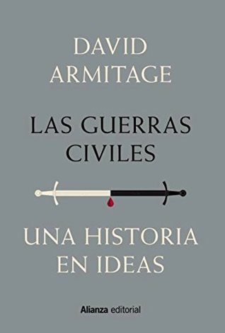 Portada de Las guerras civiles: Una historia en ideas, de David Armitage