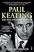 Paul Keating: The Big-picture Leader