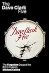 The Dave Clark Five: The "Forgotten" Group of the British Invasion