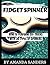 Fidget Spinner: How To Perform 20+ Tricks With 30 types of Spinners (Secret To increase spin time of your Spinner Inside!!!)