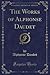 The Works of Alphonse Daudet, Vol. 2 (Classic Reprint)