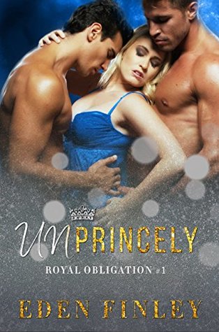 Unprincely (Royal Obligation, #1)