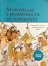 Maravillas y horrores de la conquista