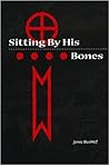 Sitting by His Bones