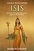 Isis by Charles River Editors
