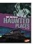 Take Your Pick of Haunted Places (Take Your (Equally Horrible) Pick!)