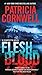 Flesh And Blood (Kay Scarpetta)
