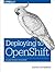 Deploying to OpenShift: A G...