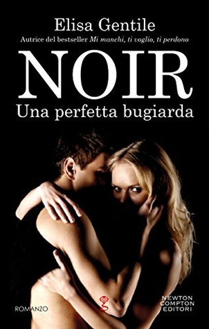 Noir. Una perfetta bugiarda
