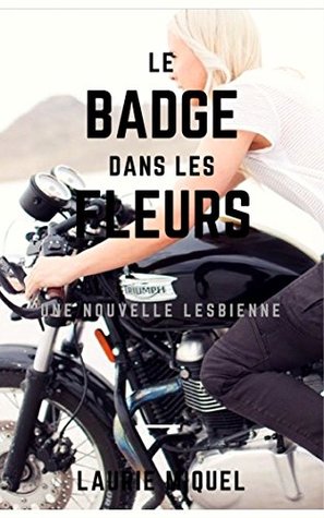 Le badge dans les fleurs (Kindle Edition)