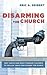 Disarming the Church: Why C...