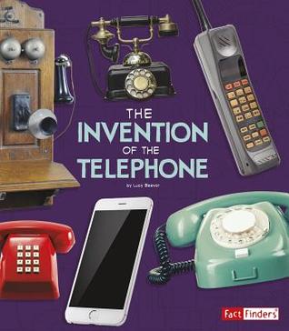 The Invention of the Telephone (World-Changing Inventions)