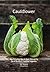Cauliflower: Over 70 Exciti...