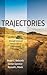 Trajectories: A Gospel-Centered Introduction to Old Testament Theology