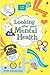 Looking After Your Mental Health by Alice  James