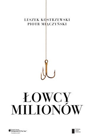 Łowcy milionów. Dekalog przedsiębiorcy