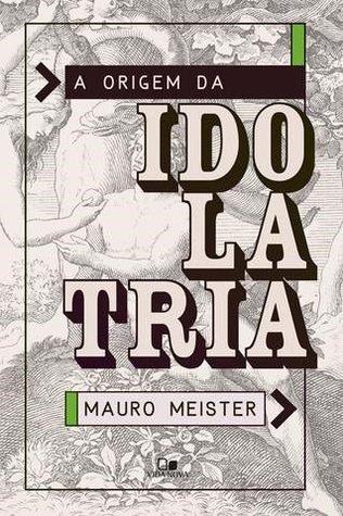 A origem da idolatria (Paperback)