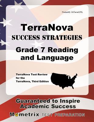 TerraNova Success Strategies Grade 7 Reading and Language Study Guide: TerraNova Test Review for the TerraNova, Third Edition