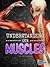 Understanding Our Muscles
