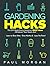 Gardening Hacks: The DIY Bo...