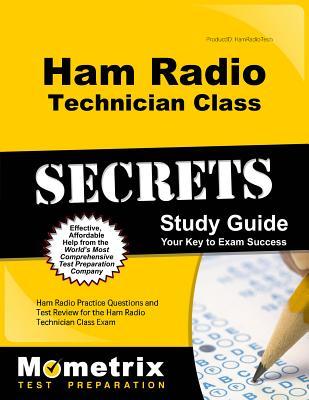 Ham Radio Technician License Exam Secrets Study Guide: Ham Radio Test Review for the Ham Radio Technician License Exam