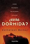 ¿Estás dormida? by Kathleen  Barber