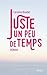 Juste un peu de temps