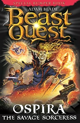 Ospira the Savage Sorceress (Beast Quest: Special 22)