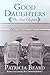 Good Daughters by Patricia Beard