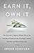 Earn It, Own It by Bruce Johnson