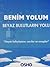 Benim Yolum: Beyaz Bulutların Yolu