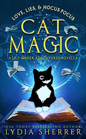 Love, Lies, and Hocus Pocus Cat Magic (The Lily Singer Adventures, #4.5)