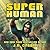 Super Human (Super Human #1)