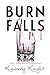 Burn Falls