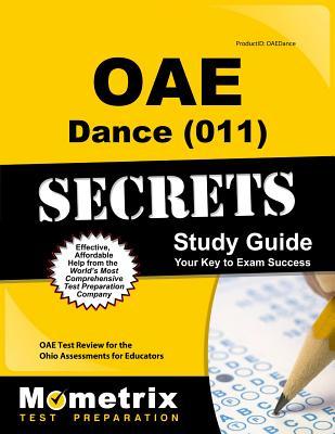 OAE Dance (011) Secrets Study Guide: OAE Test Review for the Ohio Assessments for Educators