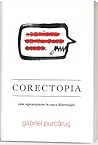 Corectopia: cum supraviețuim în cușca diversității