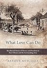 What Love Can Do:...