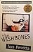 The Wishbones by Tom Perrotta The Wishbones by Tom Perrotta