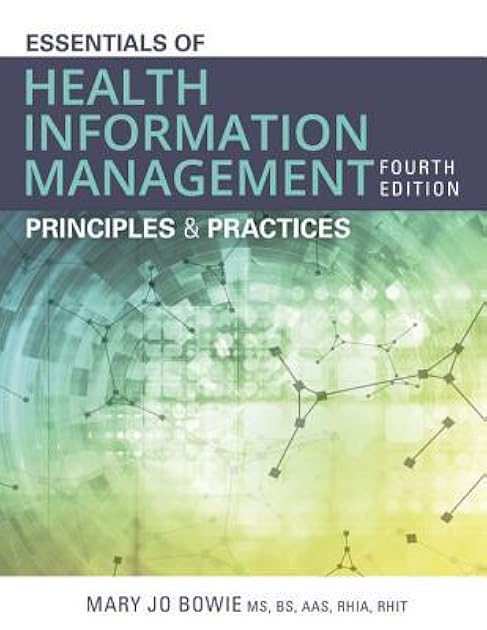 Essentials of Health Information Management: Principles and Practices
