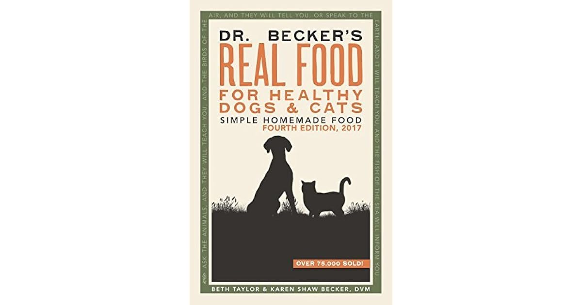 Dr. Becker's Real Food For Healthy Dogs and Cats Simple Homemade Food