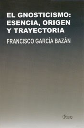 El Gnosticismo: Esencia, Origen y Trayectoria
