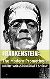 Frankenstein by Mary Wollstonecraft Shelley