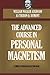The Advanced Course In Personal Magnetism
