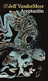 Aceptación by Jeff Vandermeer
