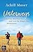 Unterwegs: Vom Sinn des Reisens und von der Magie des Abenteuers (German Edition)