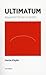 Ultimatum: argument för en ny politik